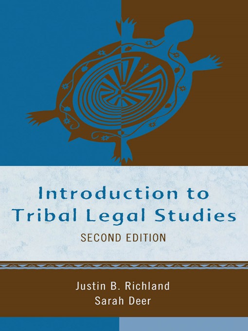 Title details for Introduction to Tribal Legal Studies by Justin B. Richland - Available